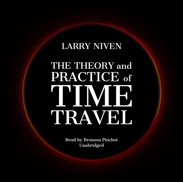 The Theory and Practice of Time Travel, eAudiobook MP3 eaudioBook