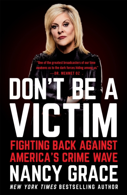 Don't Be a Victim : Fighting Back Against America's Crime Wave, Paperback / softback Book