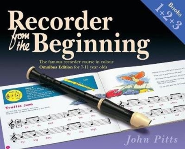 Recorder From The Beginning Books 1, 2 & 3 : Omnibus Edition for 7-11 year olds, Paperback / softback Book