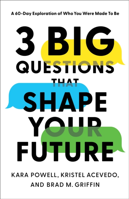 3 Big Questions That Shape Your Future - A 60-Day Exploration of Who You Were Made to Be, Paperback / softback Book