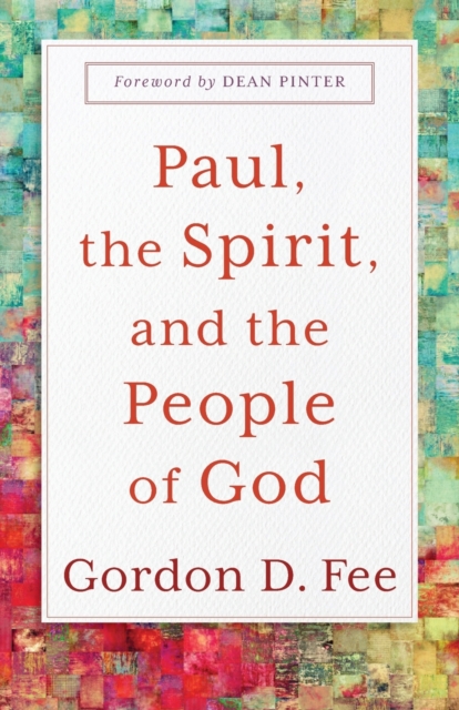 Paul, the Spirit, and the People of God, Paperback / softback Book