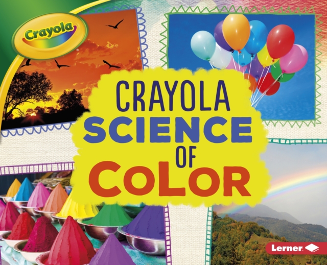 Crayola (R) Science of Color, EPUB eBook