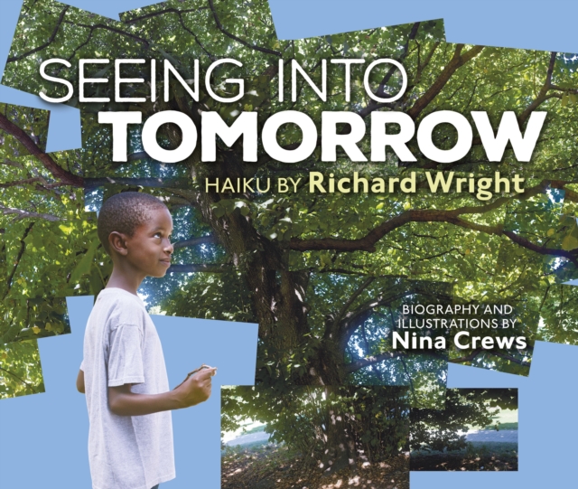 Seeing into Tomorrow : Haiku by Richard Wright, EPUB eBook