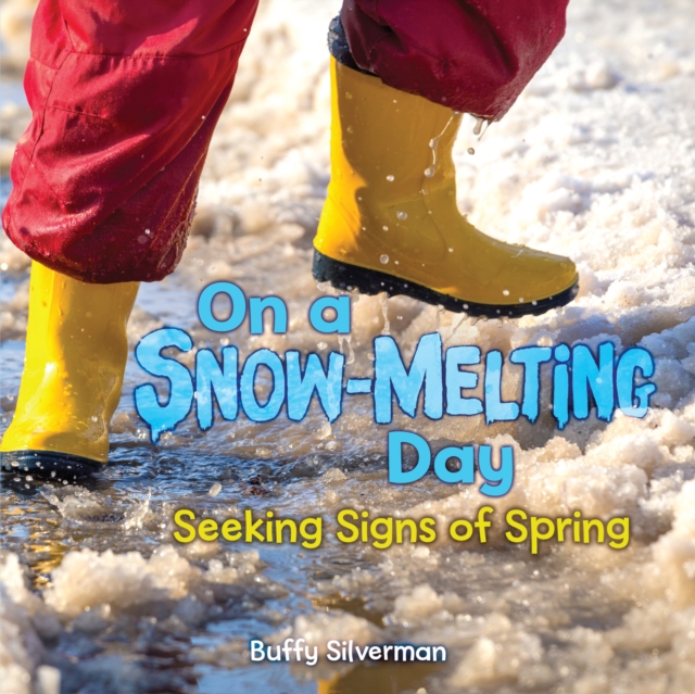 On a Snow-Melting Day : Seeking Signs of Spring, EPUB eBook