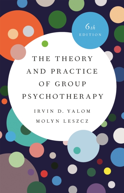 The Theory and Practice of Group Psychotherapy (Revised), Hardback Book