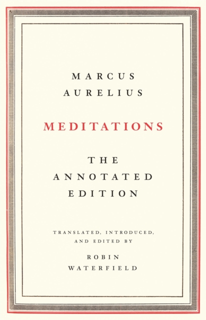 Meditations : The Annotated Edition, Hardback Book