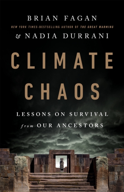 Climate Chaos : Lessons on Survival from Our Ancestors, Hardback Book