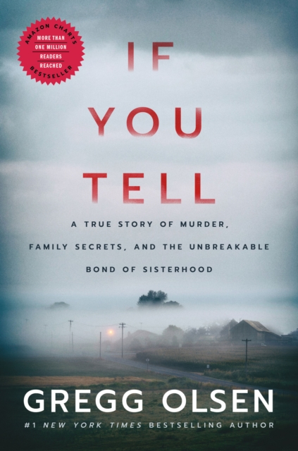If You Tell : A True Story of Murder, Family Secrets, and the Unbreakable Bond of Sisterhood, Hardback Book
