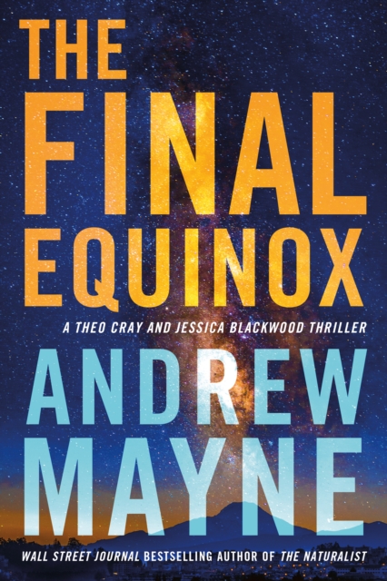 The Final Equinox : A Theo Cray and Jessica Blackwood Thriller, Paperback / softback Book