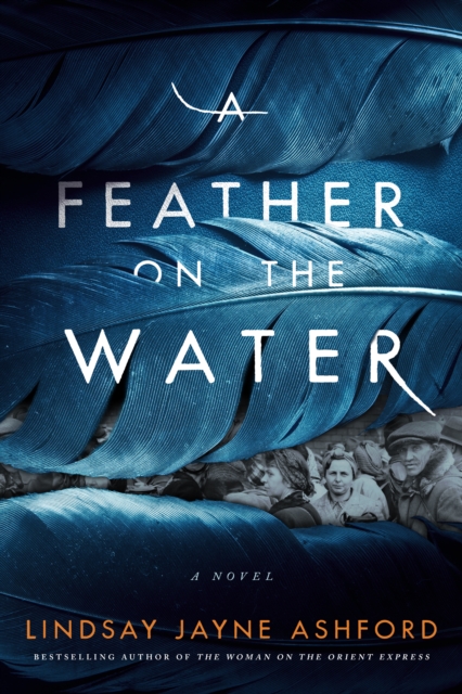 A Feather on the Water : A Novel, Paperback / softback Book