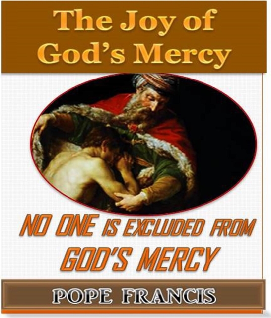 No One is Excluded from God's Mercy : The Joy of God's Mercy, EPUB eBook