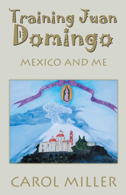 Training Juan Domingo : Mexico and Me, EPUB eBook