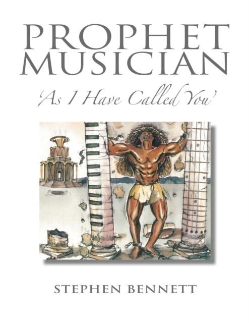 Prophet Musician : As I Have Called You, EPUB eBook