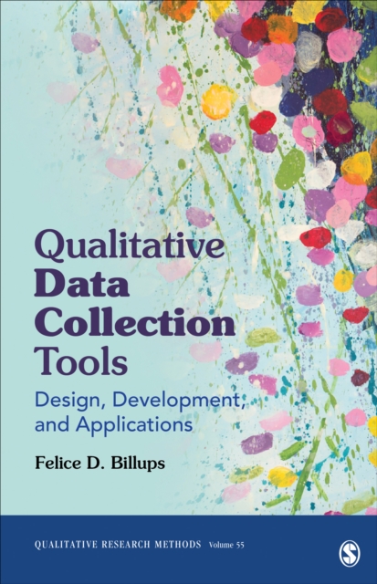 Qualitative Data Collection Tools : Design, Development, and Applications, Paperback / softback Book