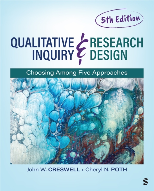 Qualitative Inquiry and Research Design : Choosing Among Five Approaches, Paperback / softback Book