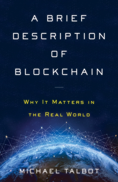 A Brief Description of Blockchain : Why It Matters in the Real World, EPUB eBook