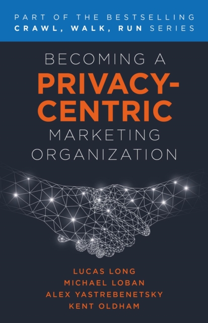 Becoming a Privacy-Centric Marketing Organization, EPUB eBook