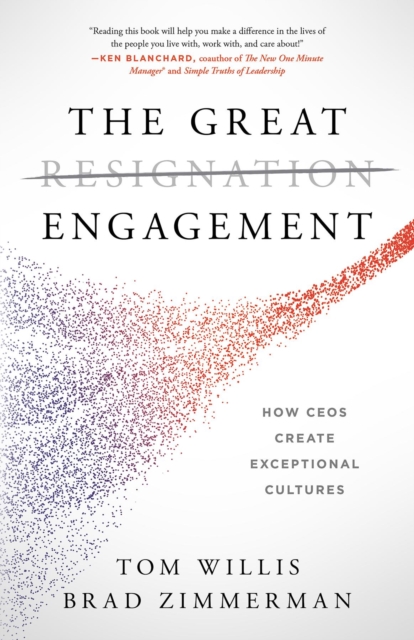The Great Engagement : How CEOs Create Exceptional Cultures, EPUB eBook
