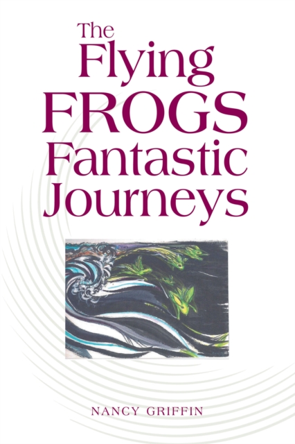 The Flying Frogs Fantastic Journeys, EPUB eBook