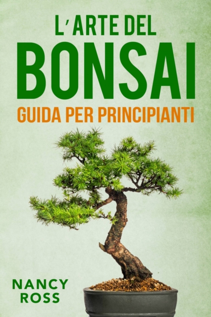 L'arte del bonsai: guida per principianti, EPUB eBook