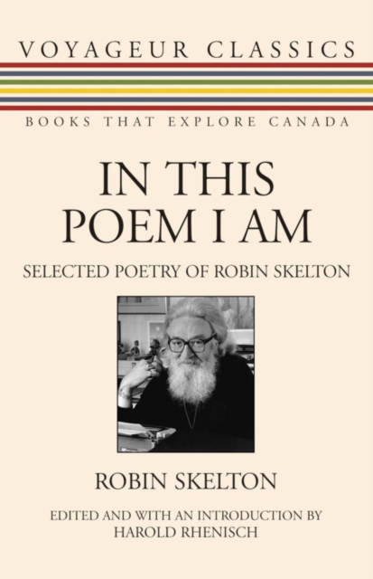 In This Poem I Am : Selected Poetry of Robin Skelton, Paperback / softback Book