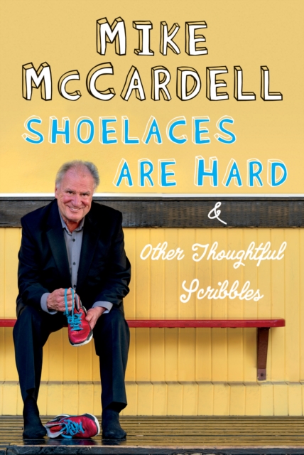 Shoelaces are Hard : And Other Thoughtful Scribbles, EPUB eBook