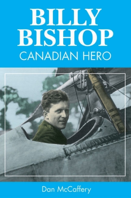 Billy Bishop : Canadian Hero, Paperback / softback Book