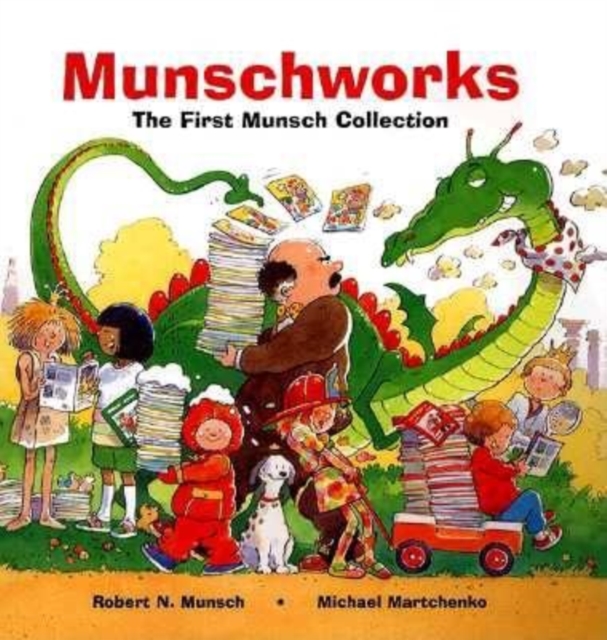 Munschworks: The First Munsch Collection, Hardback Book