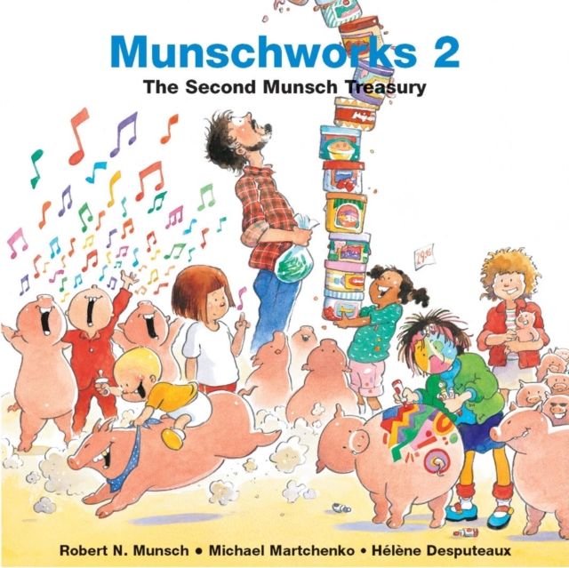 Munschworks 2: The Second Munsch Treasury, Hardback Book