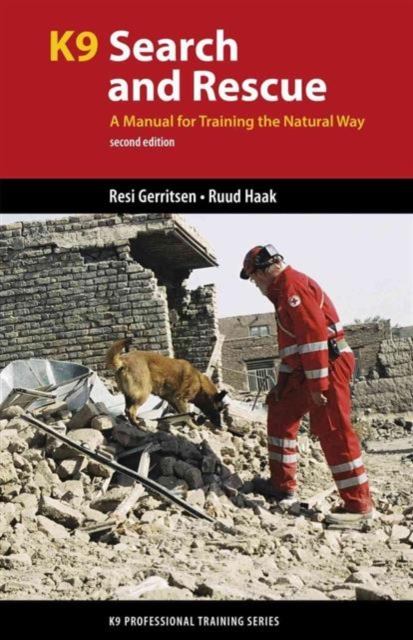 K9 Search and Rescue : A Manual for Training the Natural Way, Paperback / softback Book