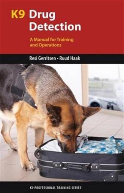 K9 Drug Detection : A Manual for Training and Operations, Paperback / softback Book