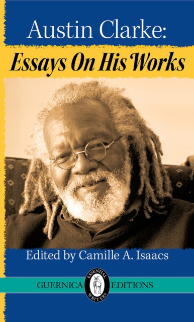 Austin Clarke : Essays on His Works, Paperback / softback Book