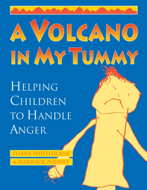 A Volcano in My Tummy : Helping Children to Handle Anger, PDF eBook
