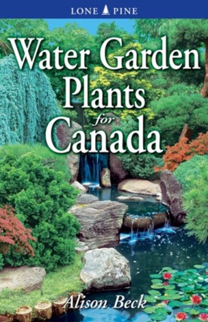 Water Garden Plants for Canada, Paperback / softback Book
