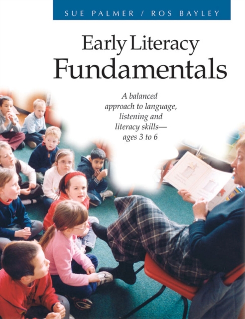 Early Literacy Fundamentals : A Balanced Approach to Language, Listening, and Literacy Skills, Paperback / softback Book