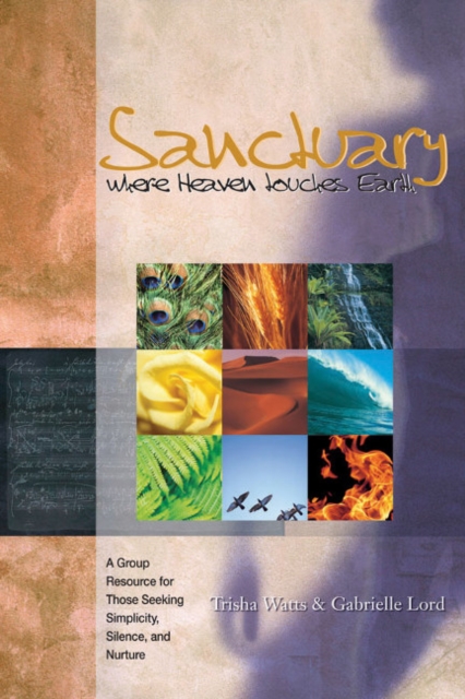 Sanctuary : Where Heaven Touches Earth, Paperback / softback Book