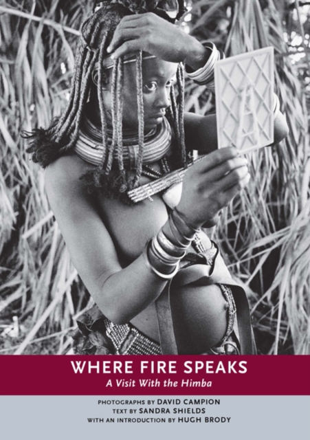 Where Fire Speaks : A Visit With the Himba, EPUB eBook