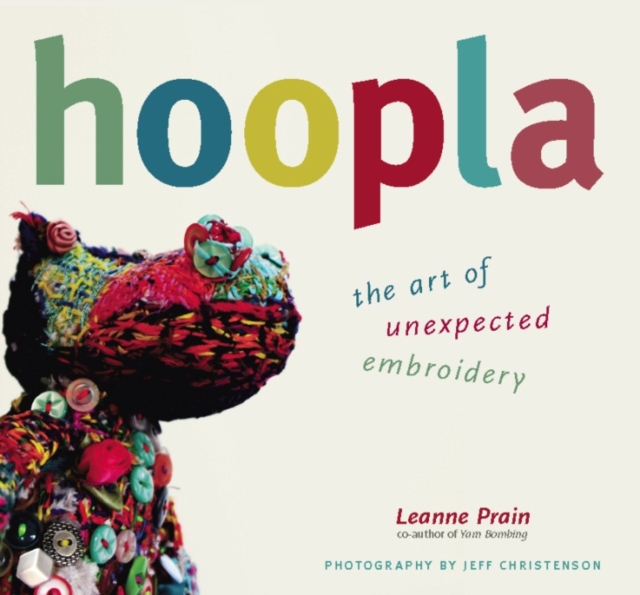 Hoopla : The Art of Unexpected Embroidery, EPUB eBook