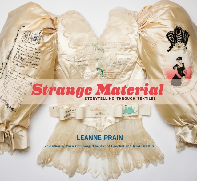 Strange Material : Storytelling through Textiles, EPUB eBook