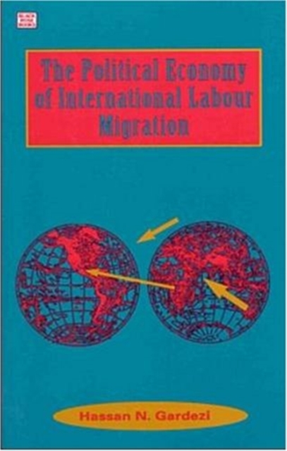 Political Economy Of International Labour Migration, Paperback / softback Book