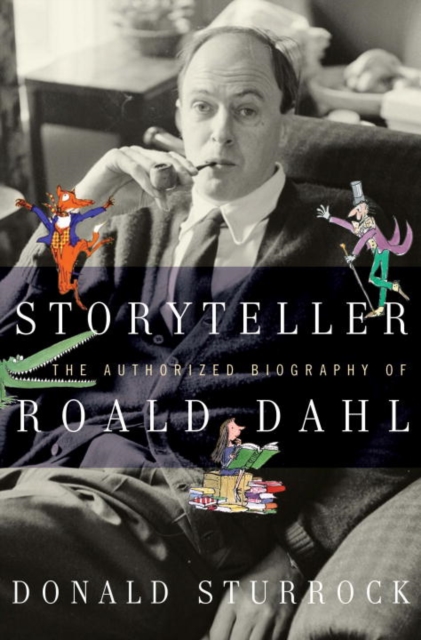 Storyteller : The Authorized Biography of Roald Dahl, EPUB eBook