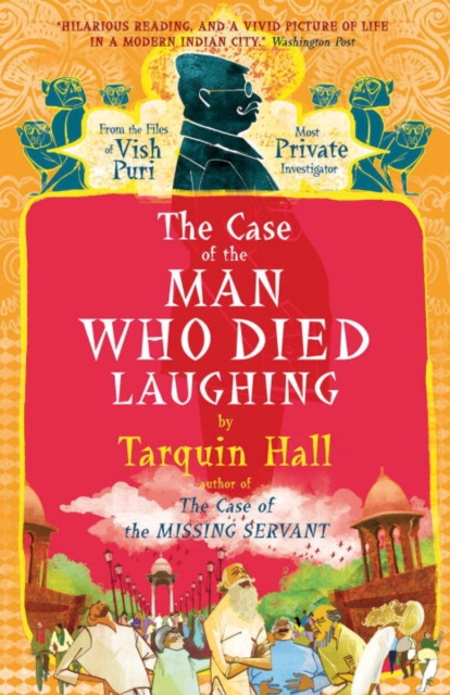 The Case of the Man Who Died Laughing : Vish Puri, Most Private Investigator, EPUB eBook