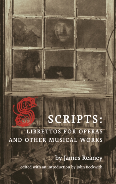 Scripts : Librettos for Operas and Other Musical Works, Paperback / softback Book