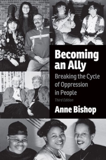 Becoming an Ally, 3rd Edition : Breaking the Cycle of Oppression in People, Paperback / softback Book