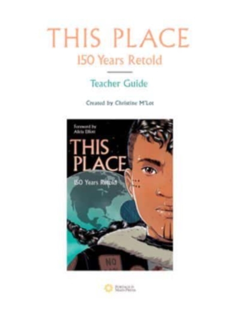 This Place: 150 Years Retold Teacher Guide, Spiral bound Book