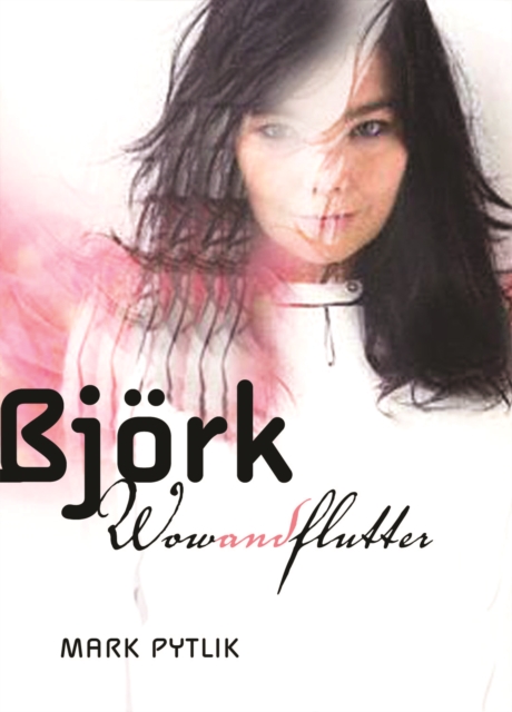 Bjork : Wow and Flutter, PDF eBook