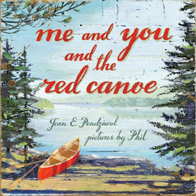 Me and You and the Red Canoe, Hardback Book