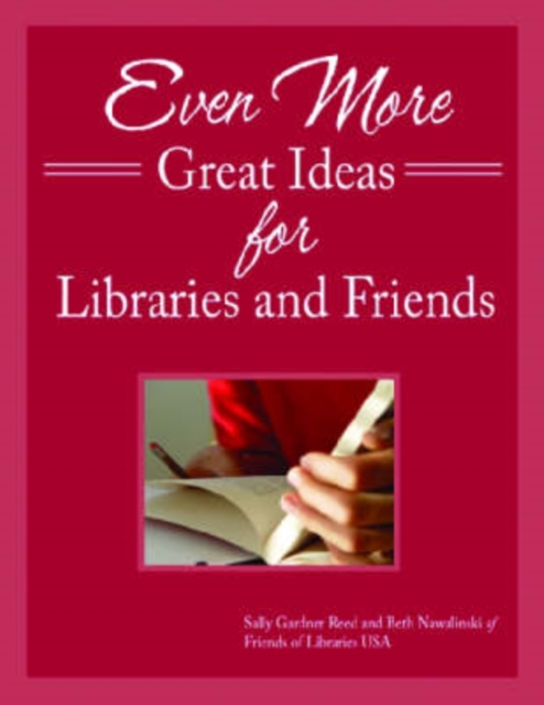 Even More Great Ideas for Libraries and Friends, Paperback / softback Book