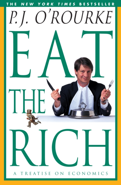 Eat the Rich : A Treatise on Economics, EPUB eBook