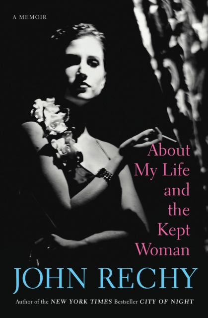About My Life and the Kept Woman : A Memoir, EPUB eBook